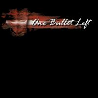 One Bullet Left - Demo 2005
